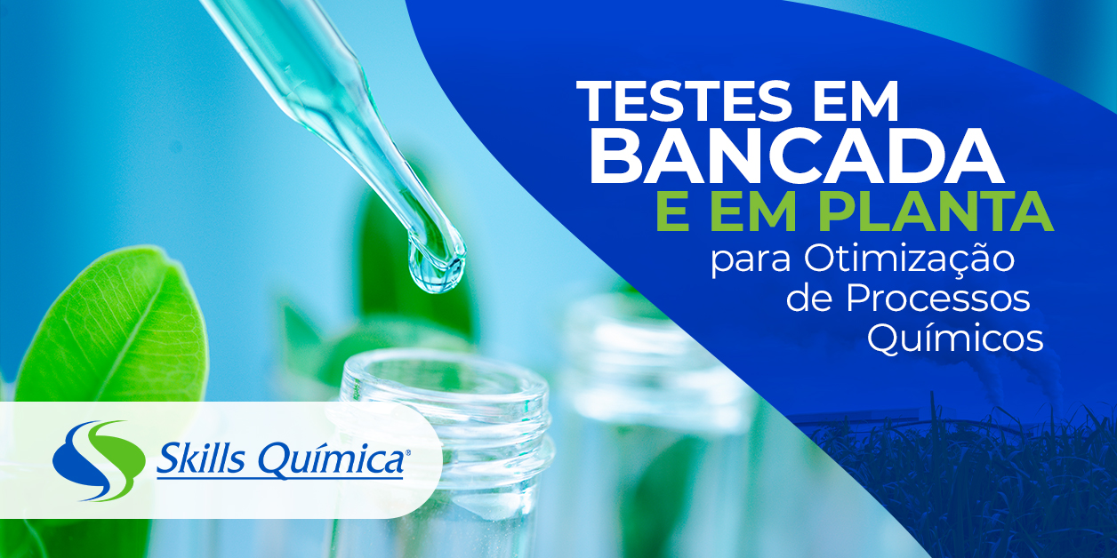 Testes em Bancada e em Planta para Otimização de Processos Químicos - Por Quê é tão importante?